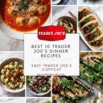 Easy 10 Trader Joe’s Dinner Recipes